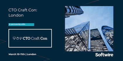 CTO Craft Con. March 10th-11th. Sponsored by Softwire.